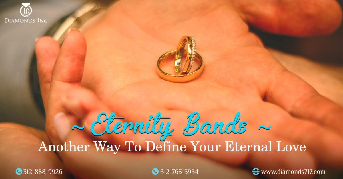 Eternity Bands – Another Way to Define Your Eternal Love
