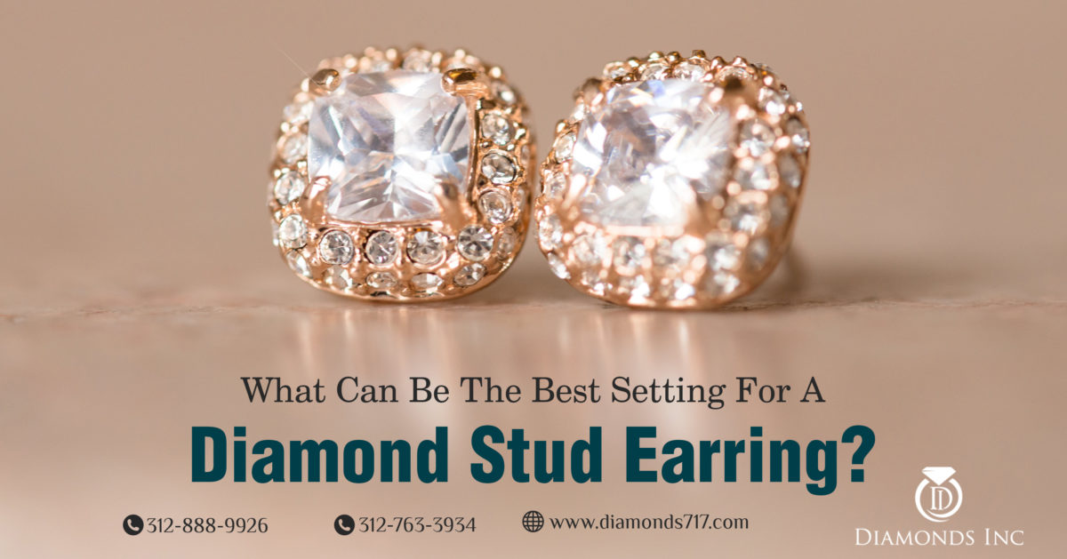 What Can Be the Best Setting for a Diamond Stud Earring?